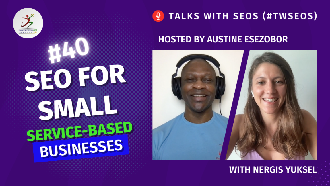 Talks with SEOs (#TwSEOs) with Austine Esezobor and Nergis Yuksel