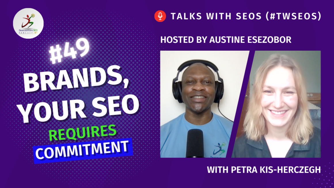 Talks with SEOs (#TwSEOs) with Austine Esezobor and Petra Kis-Herczegh