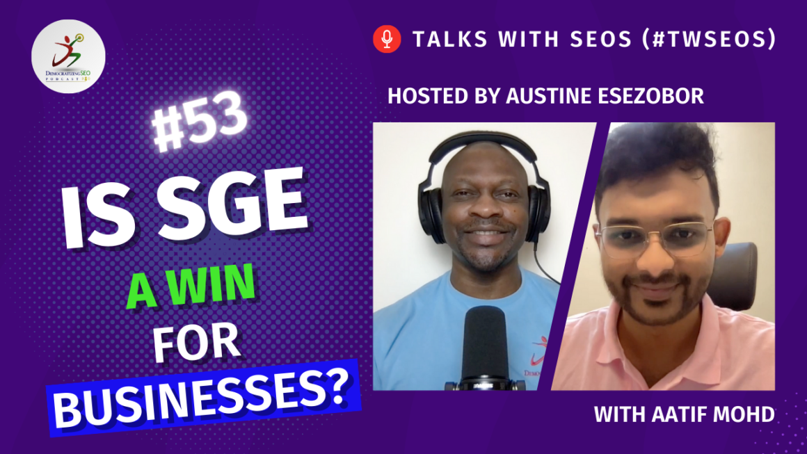 Talks with SEOs (#TwSEOs) with Austine Esezobor and Aatif Mohd