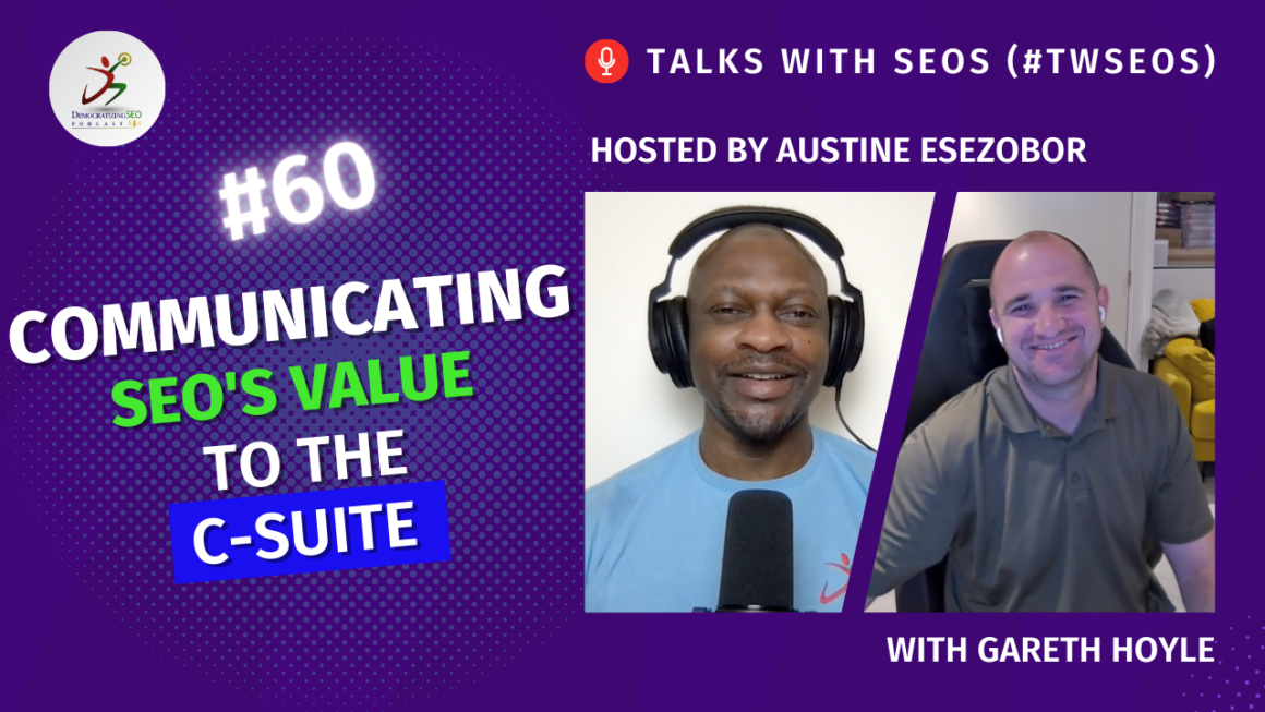 Talks with SEOs (#TwSEOs) with Austine Esezobor and Gareth Hoyle