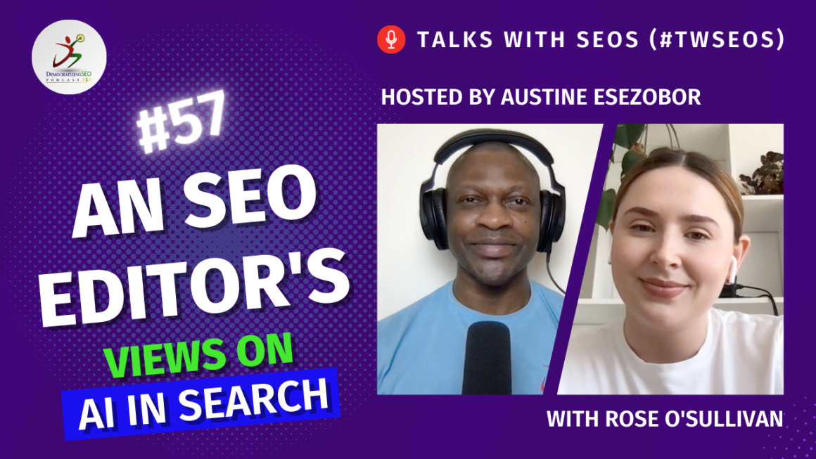 Talks with SEOs (#TwSEOs) with Austine Esezobor and Rose O'Sullivan