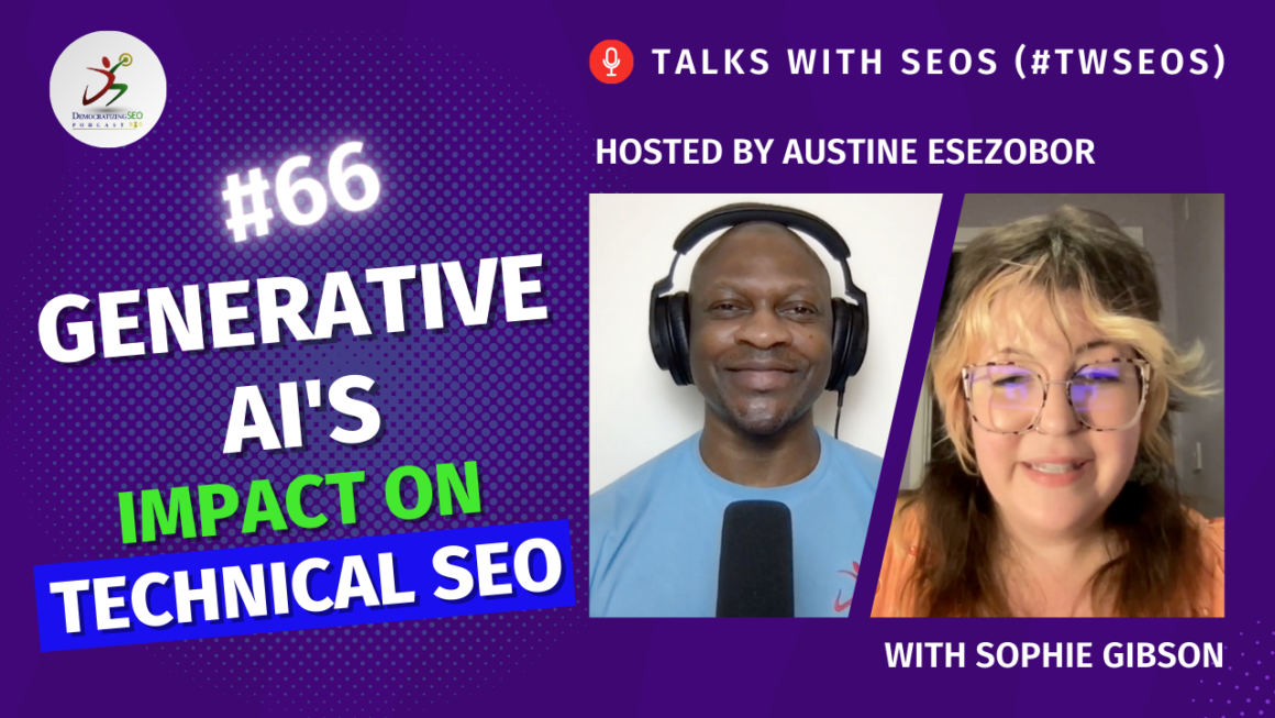 Talks with SEOs (#TwSEOs) with Austine Esezobor and Sophie Gibson