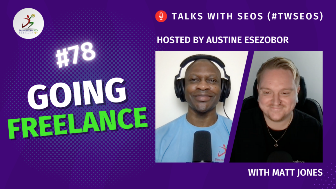 Talks with SEOs (#TwSEOs) with Austine Esezobor and Matt Jones