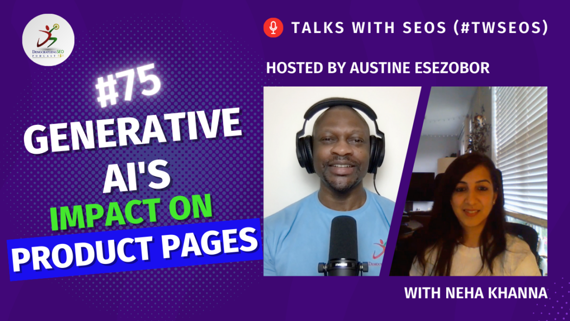 Talks with SEOs (#TwSEOs) with Austine Esezobor and Neha Khanna