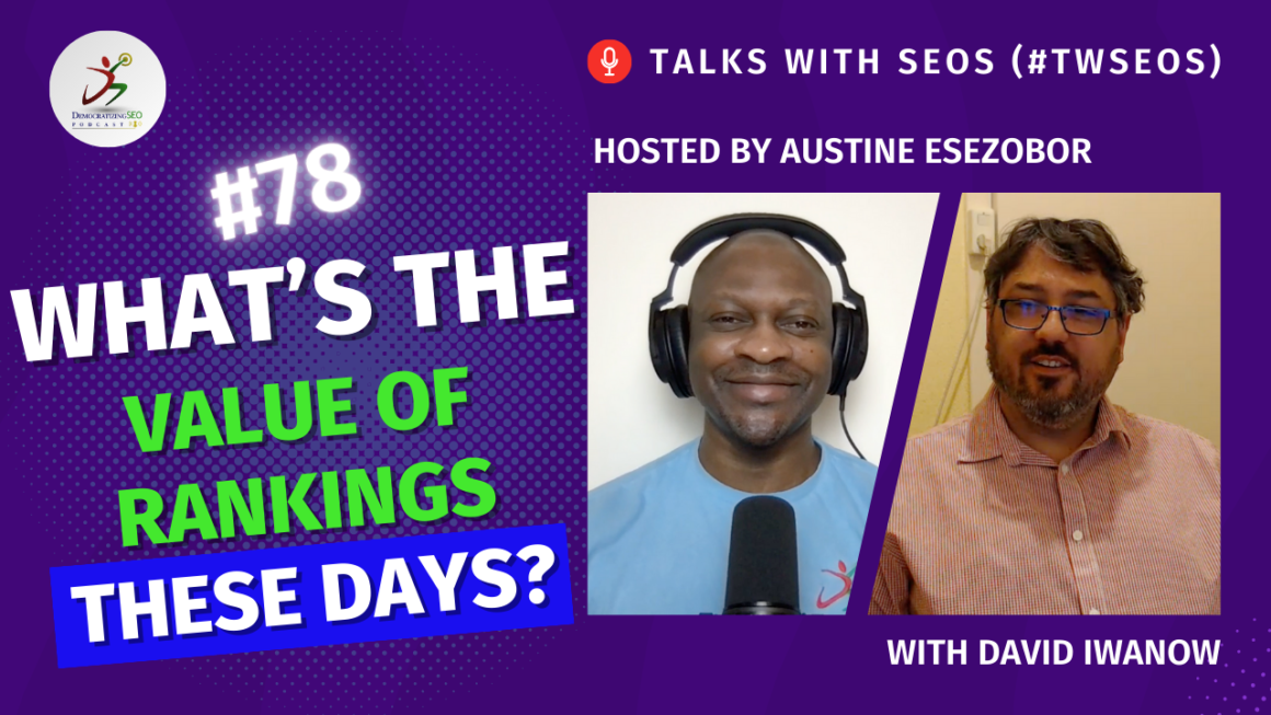 Talks with SEOs (#TwSEOs) with Austine Esezobor and David Iwanow