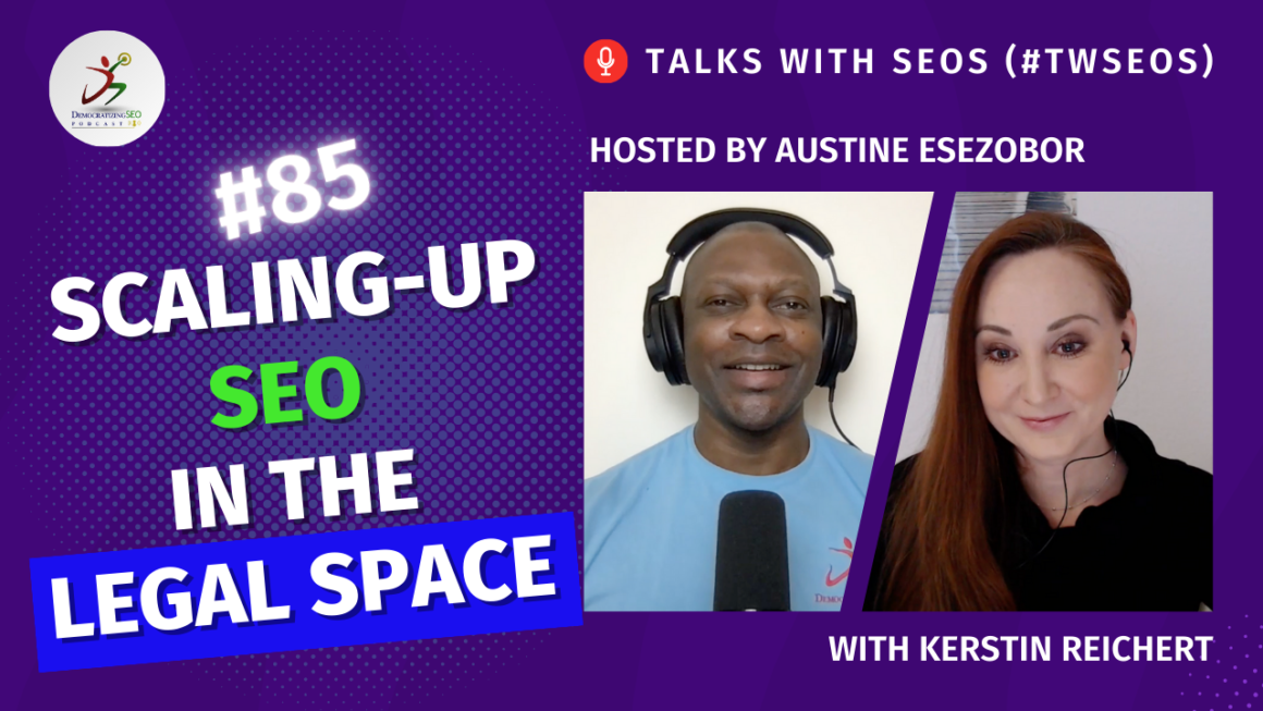 Talks with SEOs (#TwSEOs) with Austine Esezobor and Kerstin Reichert