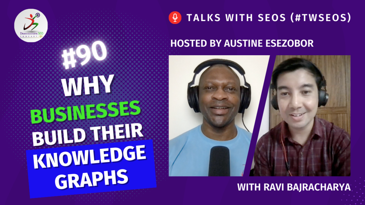 Talks with SEOs (#TwSEOs) with Austine Esezobor and Ravi Bajracharya