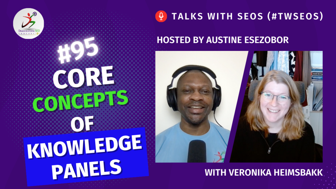 Talks with SEOs (#TwSEOs) with Austine Esezobor and Veronika Heimsbakk