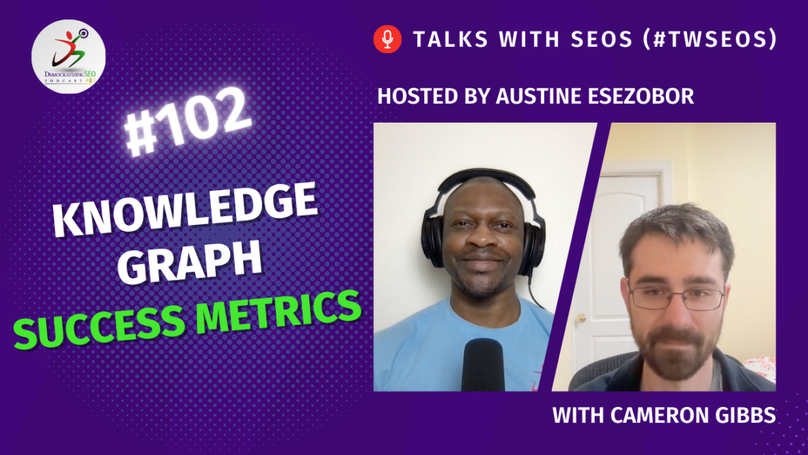 Talks with SEOs (#TwSEOs) with Austine Esezobor and Cameron Gibbs